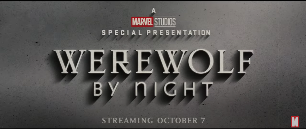Trailer: Marvel Studios’ Special Presentation: Werewolf By Night