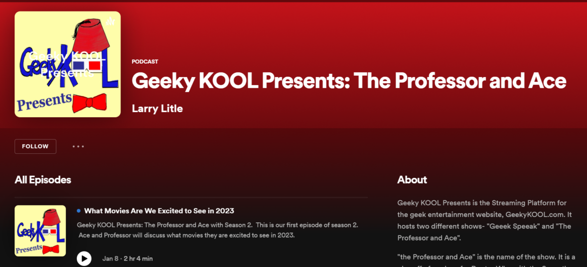 Now On Podcasts Near You-  Geeky KOOL Presents:  The Professor and Ace