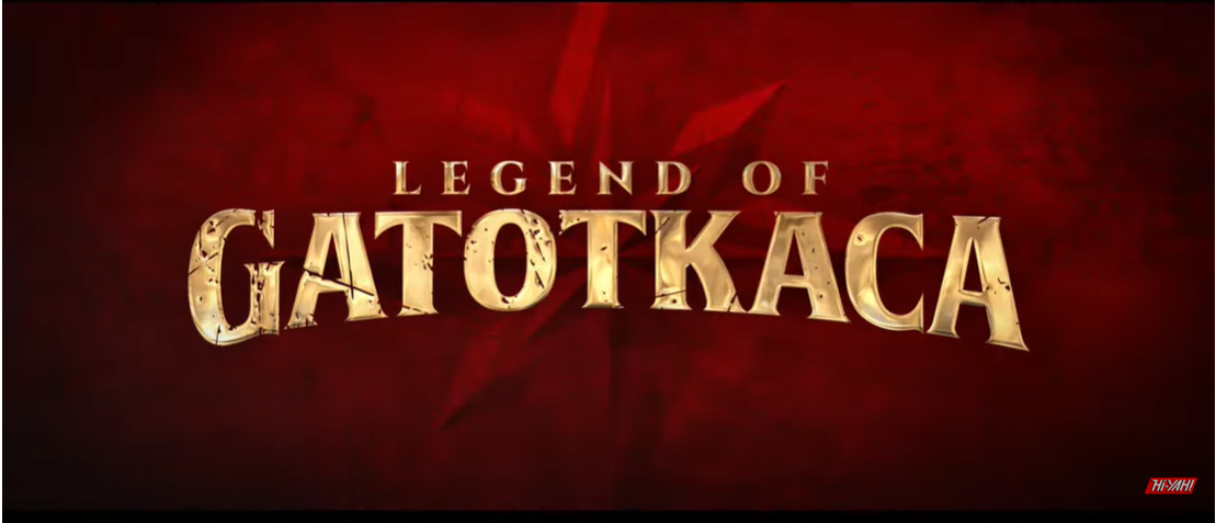 Trailer: LEGEND OF GATOTKACA