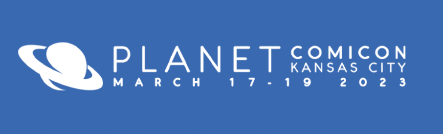 Planet Comicon Kansas City is March 17-19