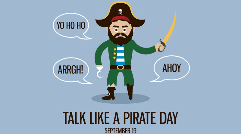 Tuesday is International Talk Like a Pirate Day!