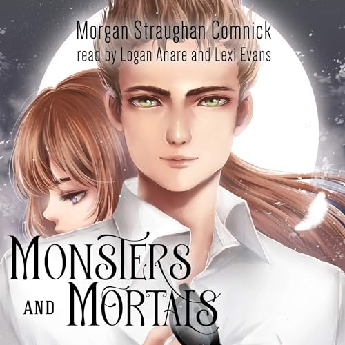 Monsters and Mortals Audiobook Released And It is Awesome!